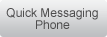 Quick Messaging Phone
